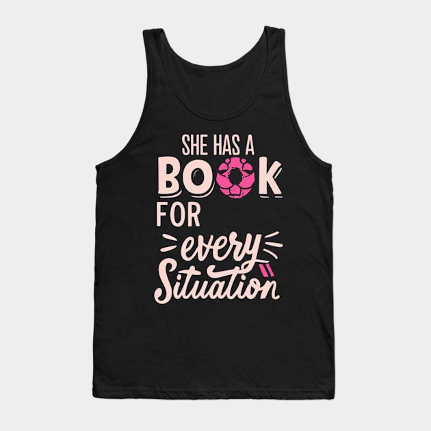 she has a book for every situation Tank Top by RalphWalteR